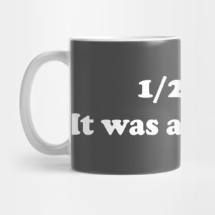 1/20/92 It Was A Good Day Mug